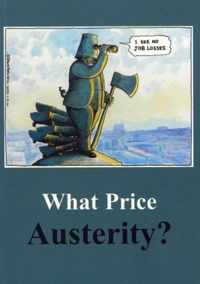 What Price Austerity?