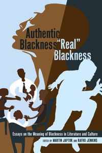 Authentic Blackness - 'Real' Blackness