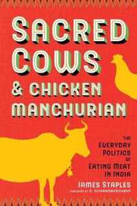 Sacred Cows and Chicken Manchurian