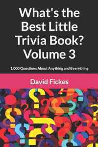 What's the Best Little Trivia Book? Volume 3