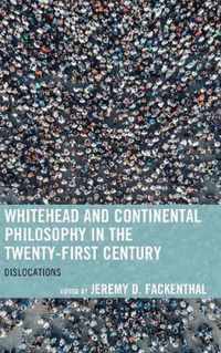 Whitehead and Continental Philosophy in the Twenty-First Century