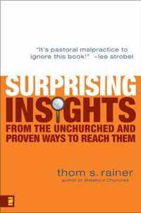 Surprising Insights from the Unchurched and Proven Ways to Reach Them