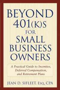 Beyond 401(k)s for Small Business Owners