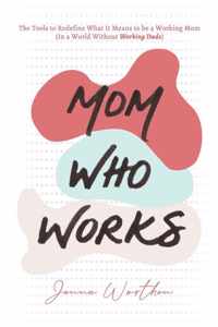 Mom Who Works