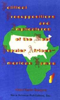 Political Presuppositions & Implicatures of the Most Popular African-American Hymns