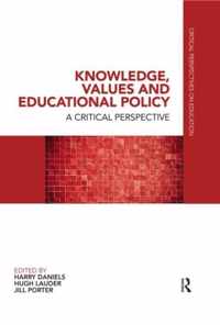 Knowledge, Values and Educational Policy