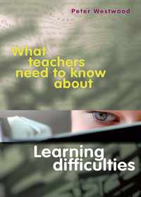 What Teachers Need to Know About Learning Difficulties