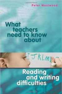 What Teachers Need to Know About Reading and Writing Difficulties