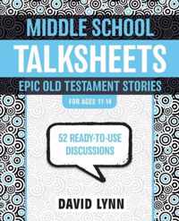 Middle School TalkSheets, Epic Old Testament Stories