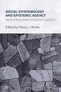 Social Epistemology and Epistemic Agency