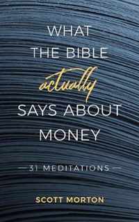 What the Bible Actually Says About Money