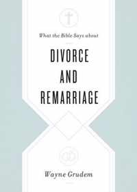 What the Bible Says about Divorce and Remarriage