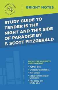 Study Guide to Tender Is the Night and This Side of Paradise by F. Scott Fitzgerald