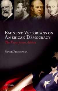 Eminent Victorians on American Democracy