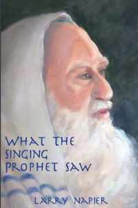 What the Singing Prophet Saw