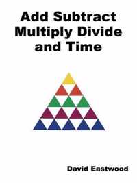 Add Subtract Multiply Divide and Time