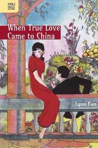 When True Love Came to China