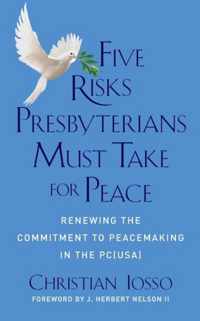 Five Risks Presbyterians Must Take for Peace