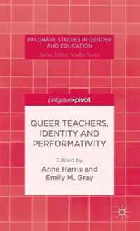 Queer Teachers, Identity and Performativity