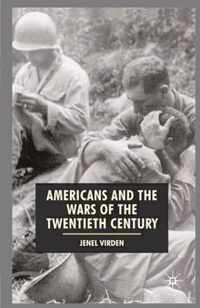 Americans and the Wars of the Twentieth Century