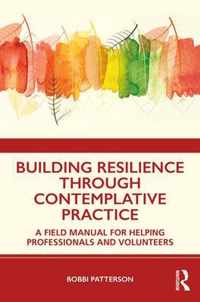 Building Resilience Through Contemplative Practice