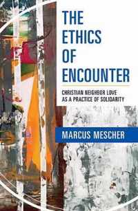 The Ethics of Encounter