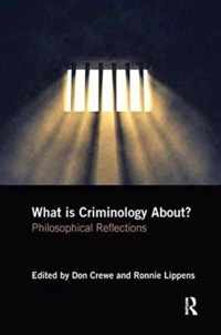 What Is Criminology About?