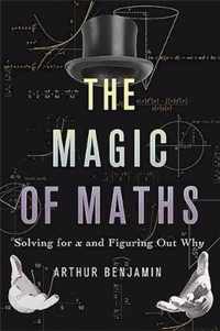 The Magic of Maths (INTL PB ED)