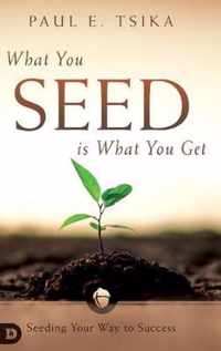 What You Seed is What You Get