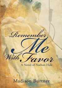 Remember Me with Favor