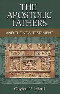 The Apostolic Fathers and the New Testament