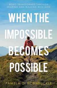 When the Impossible Becomes Possible