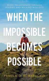 When the Impossible Becomes Possible