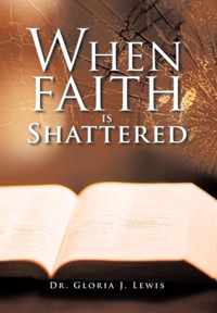 When Faith Is Shattered