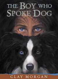 The Boy Who Spoke Dog