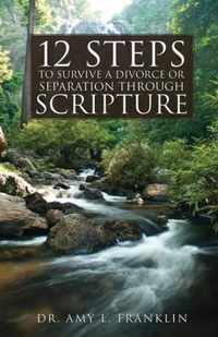 12 Steps to Survive a Divorce or Separation Through Scripture