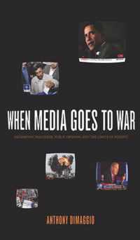 When Media Goes To War