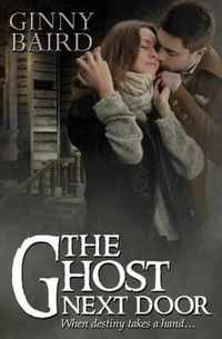 The Ghost Next Door (a Love Story)