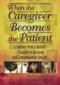 When the Caregiver Becomes the Patient