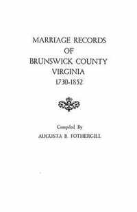 Marriage Records of Brunswick County, Virginia, 1730-1852