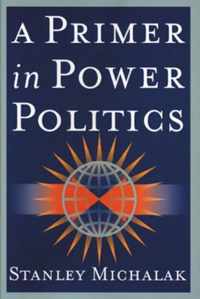 A Primer in Power Politics