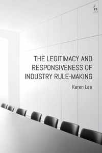 The Legitimacy and Responsiveness of Industry Rule-Making