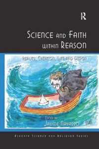 Science and Faith Within Reason