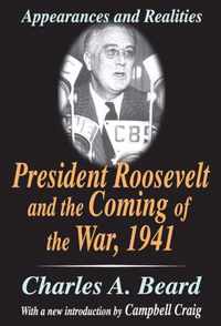 President Roosevelt and the Coming of the War, 1941