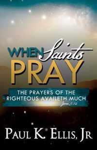 When Saints Pray