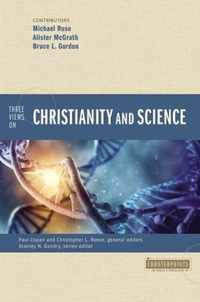 Three Views on Christianity and Science