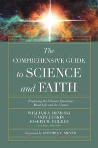 The Comprehensive Guide to Science and Faith