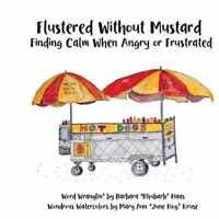 Flustered Without Mustard