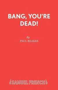 Bang Your Dead!