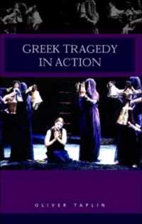 Greek Tragedy in Action